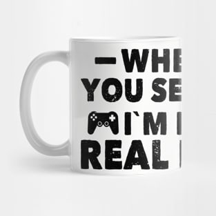 now real life gamer Mug